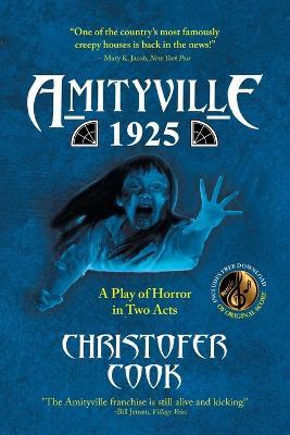 Amityville 1925: A Play of Horror in Two Acts - Christofer Cook - cover