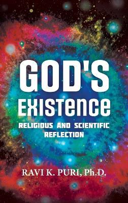 God's Existence: Religious and Scientific Reflection - Ravi K Puri - cover