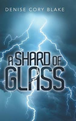 A Shard of Glass - Denise Cory Blake - cover