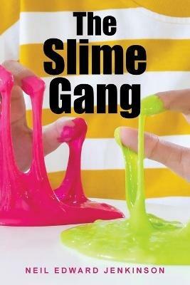 The Slime Gang - Neil Edward Jenkinson - cover