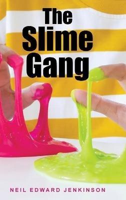 The Slime Gang - Neil Edward Jenkinson - cover