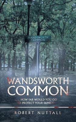 Wandsworth Common - Robert Nuttall - cover