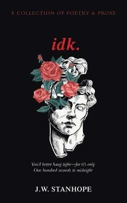 Idk. - J W Stanhope - cover