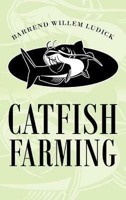 Catfish Farming - Barrend Willem Ludick - cover