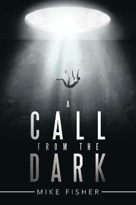A Call from the Dark - Mike Fisher - cover