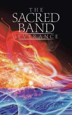 The Sacred Band Severance - James Mactavish - cover