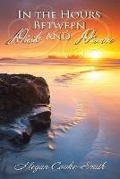 In the Hours Between Dusk and Dawn - Megan Cooke-Smith - cover
