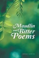 Maudlin and Bitter Poems - Jeffrey Lamont - cover