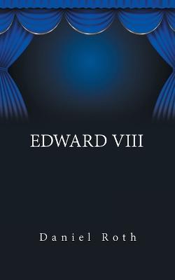 Edward Viii - Daniel Roth - cover