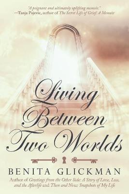 Living Between Two Worlds - Benita Glickman - cover
