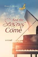Libro in inglese And the Seasons Come  - David L Mason
