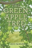 The Green Apple Tree - Gene Fackler - cover