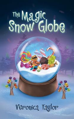 The Magic Snow Globe - Veronica Taylor - cover