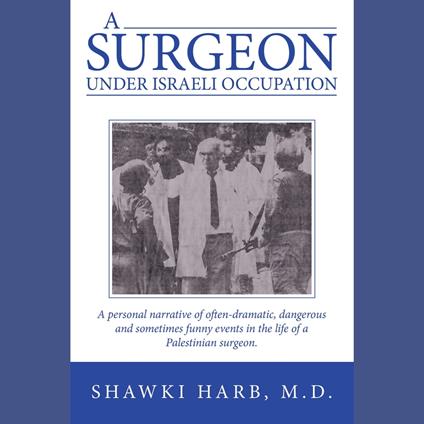 A Surgeon Under Israeli Occupation