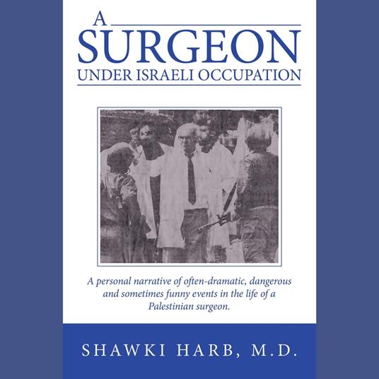 A Surgeon Under Israeli Occupation