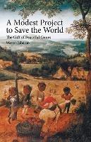 A Modest Project to Save the World: The Gift of Peaceful Genes - Warren Johnson - cover