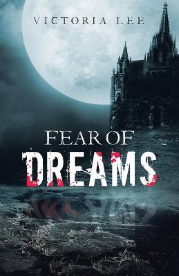 Fear of Dreams - Victoria Lee - cover