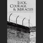 Luck, Courage, & Miracles