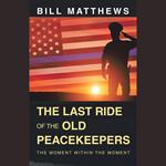 The Last Ride of the Old Peacekeepers