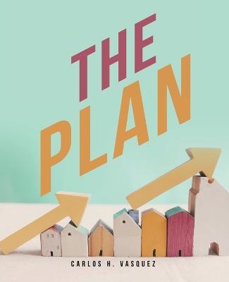 The Plan - Carlos H Vasquez - cover