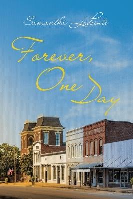 Forever, One Day - Samantha Lapointe - cover