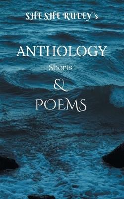 Anthology Shorts & Poems - She She Ruley - cover