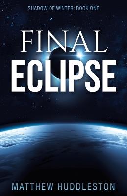 Final Eclipse - Matthew Huddleston - cover