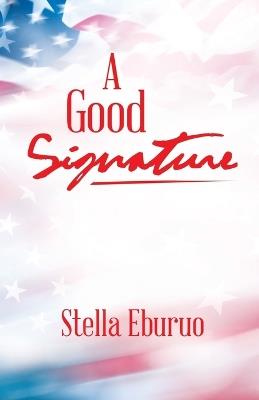 A Good Signature - Stella Eburuo - cover