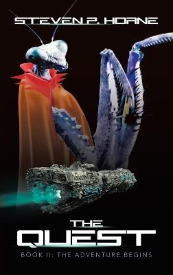 The Quest: Book II: The ADVENTURE BEGINS - Steven P Horne - cover