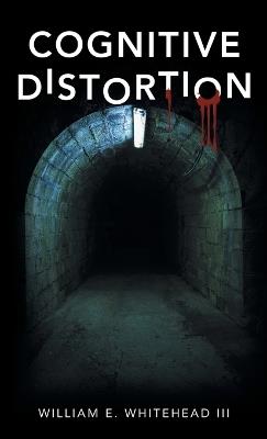 Cognitive Distortion - William E Whitehead - cover
