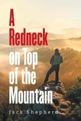 A Redneck on Top of the Mountain - Jack Shepherd - cover