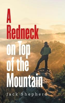A Redneck on Top of the Mountain - Jack Shepherd - cover