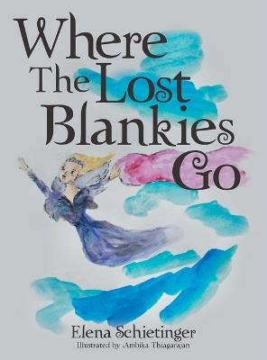 Where The Lost Blankies Go - Elena Schietinger - cover
