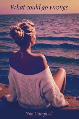 What could go wrong? - Niki Campbell - cover