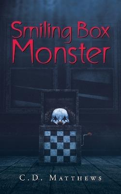Smiling Box Monster - C D Matthews - cover