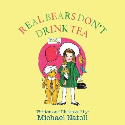 Real Bears Don't Drink Tea - Michael Natoli - cover