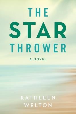 The Star Thrower - Kathleen Welton - cover