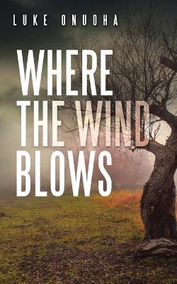 Where the Wind Blows - Luke Onuoha - cover