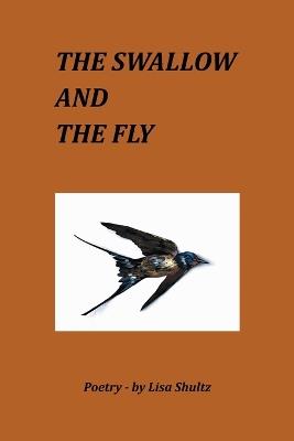 The Swallow and the Fly - Lisa Shultz - cover