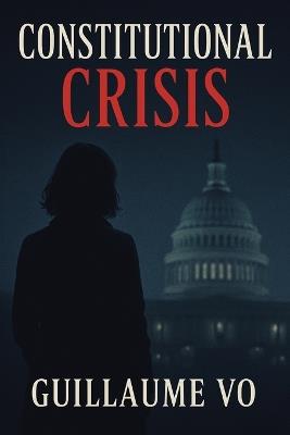 Constitutional Crisis - Guillaume Vo - cover