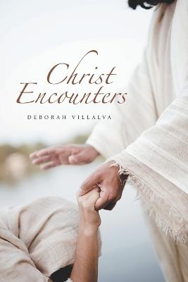 Christ Encounters - Deborah Villalva - cover