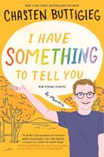 I Have Something to Tell You—For Young Adults: A Memoir