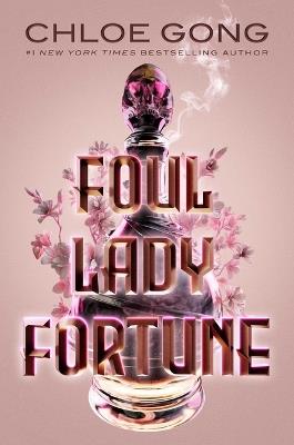 FOUL LADY FORTUNE - CHLOE GONG - cover