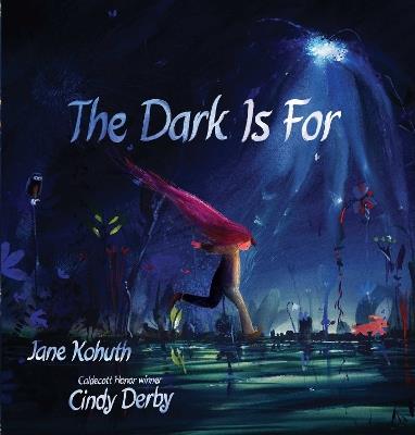 The Dark Is For - Jane Kohuth - cover