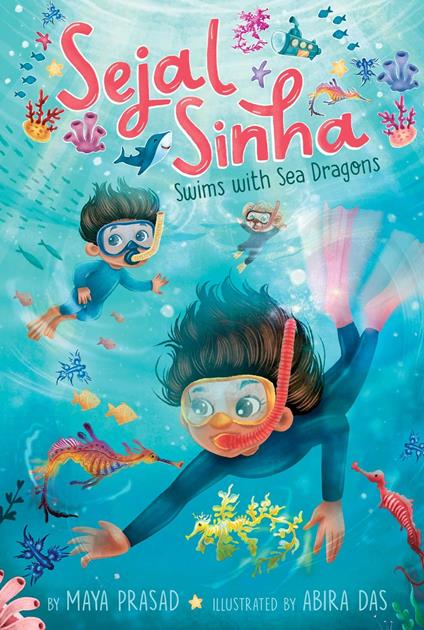 Sejal Sinha Swims with Sea Dragons - Maya Prasad,Abira Das - ebook