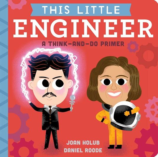 This Little Engineer - Joan Holub,Daniel Roode - ebook