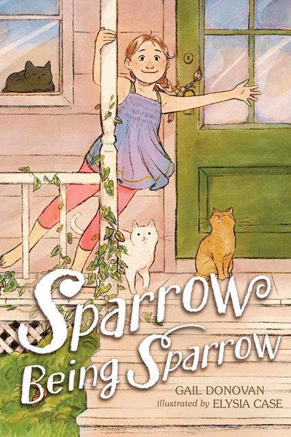Sparrow Being Sparrow - Gail Donovan,Elysia Case - ebook