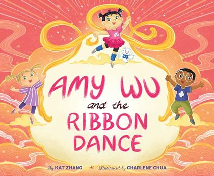 Amy Wu and the Ribbon Dance - Kat Zhang,Charlene Chua - ebook