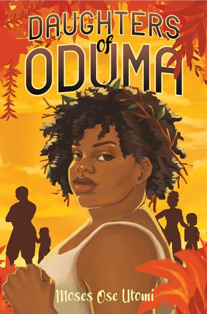 Daughters of Oduma - Moses Ose Utomi - ebook