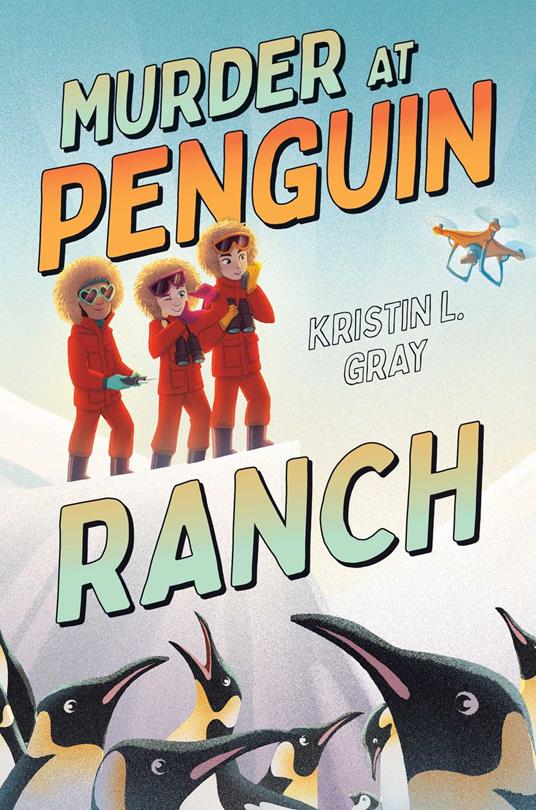 Murder at Penguin Ranch - Kristin L. Gray - ebook